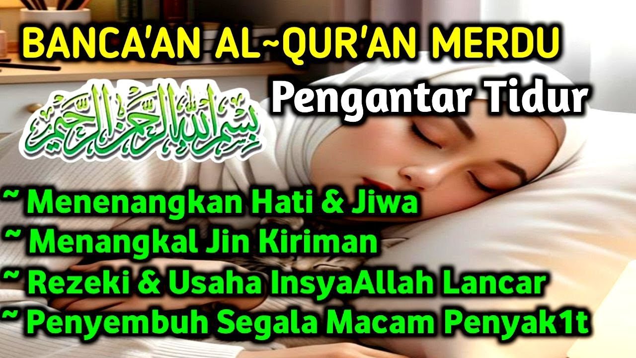 AY4T SUC1 AL~QUR`AN DAHSYAT pengantar tidur, PENYEMBUH PENY4K1T, Penenang Hati, pikiran, Ngaji Merdu