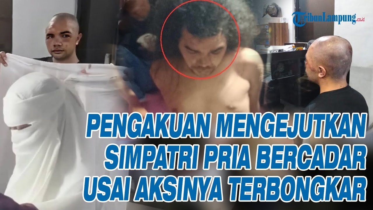 PENGAKUAN Mengejutkan Simpatri Pria Bercadar Usai Aksinya Terbongkar