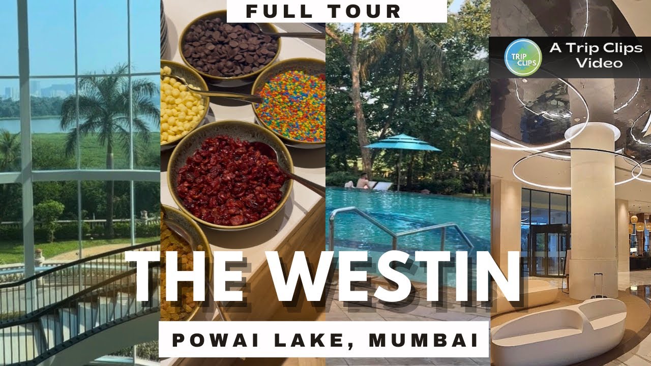 Inside The Westin, Powai Lake, Mumbai| Buffet, Room Tour, Restaurants|Full Tour