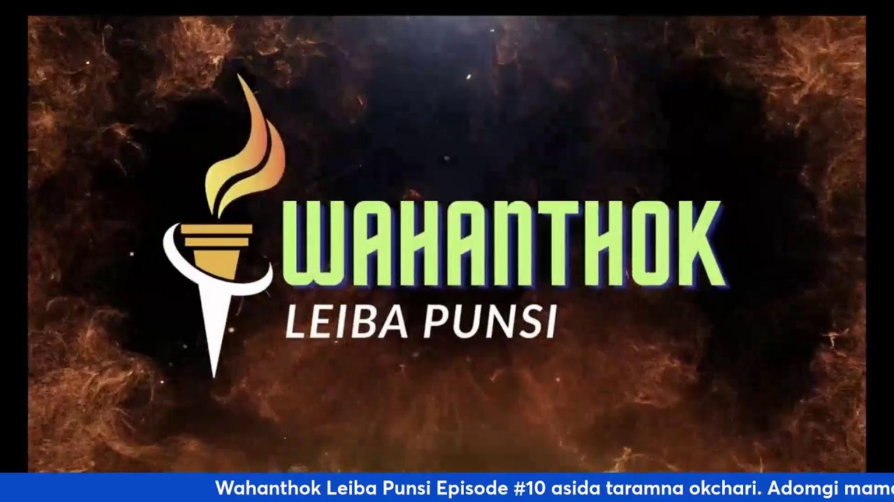 Wahanthok Leiba Punsi Episode 10 -   Success Blueprint Secrets Revealed