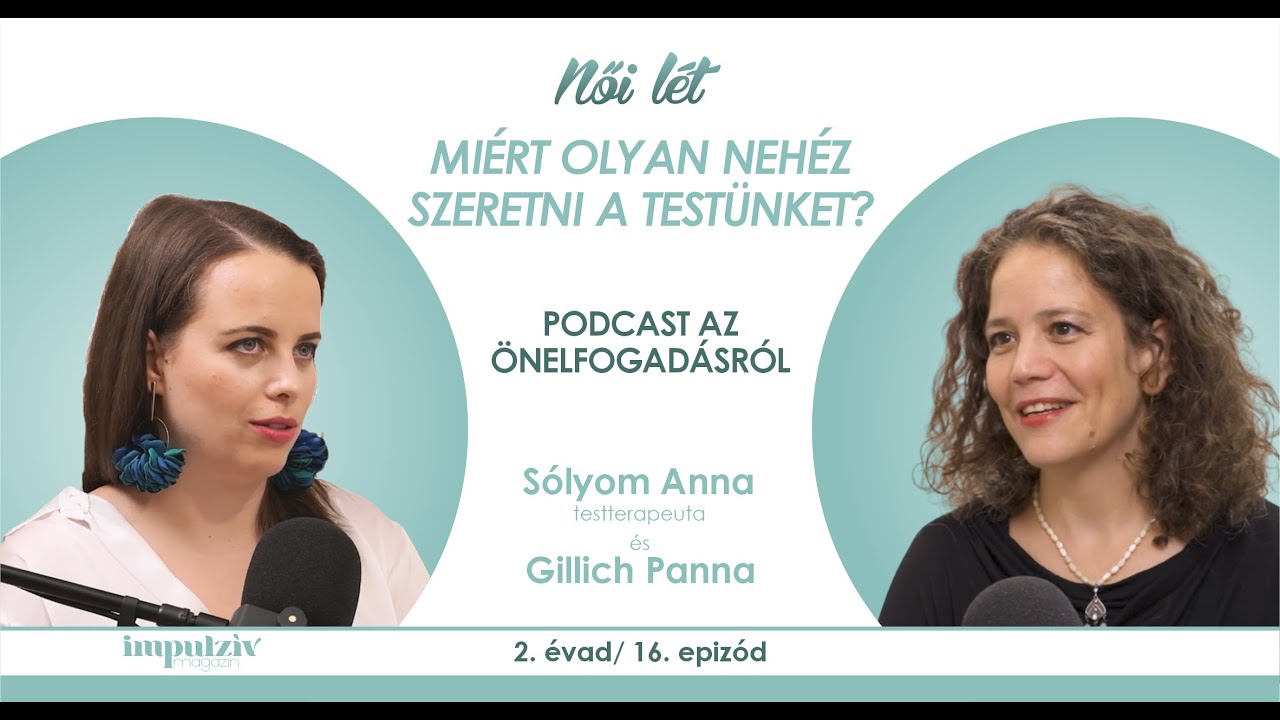 Női Lét az önelfogadásról Sólyom Annával – Miért olyan nehéz szeretni a testünket?