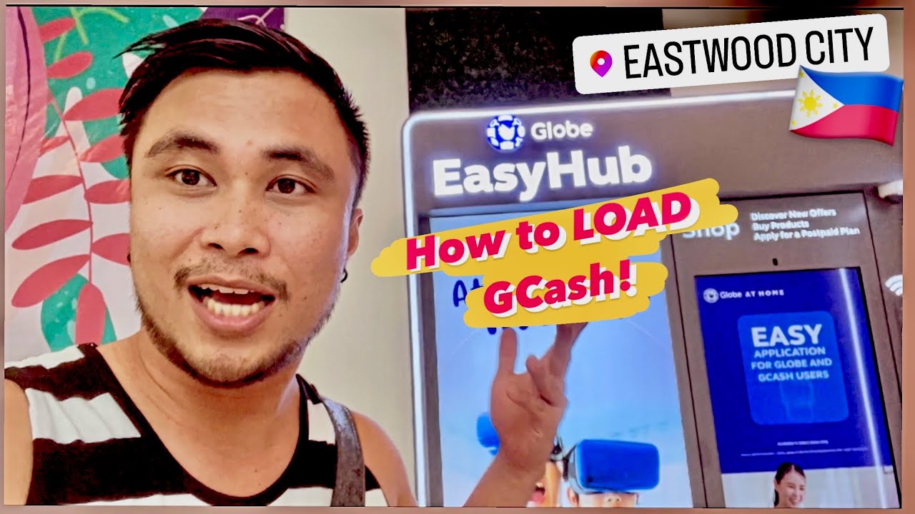 How to Load G cash!! 🇵🇭 on GLOBE's EasyHUB at EASTWOOD CITY Manila!