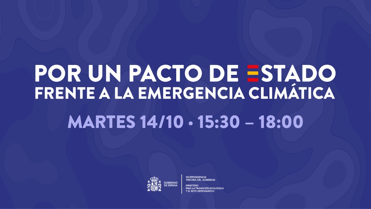 Por un Pacto de Estado frente a la emergencia climática | Día 2 | Tarde
