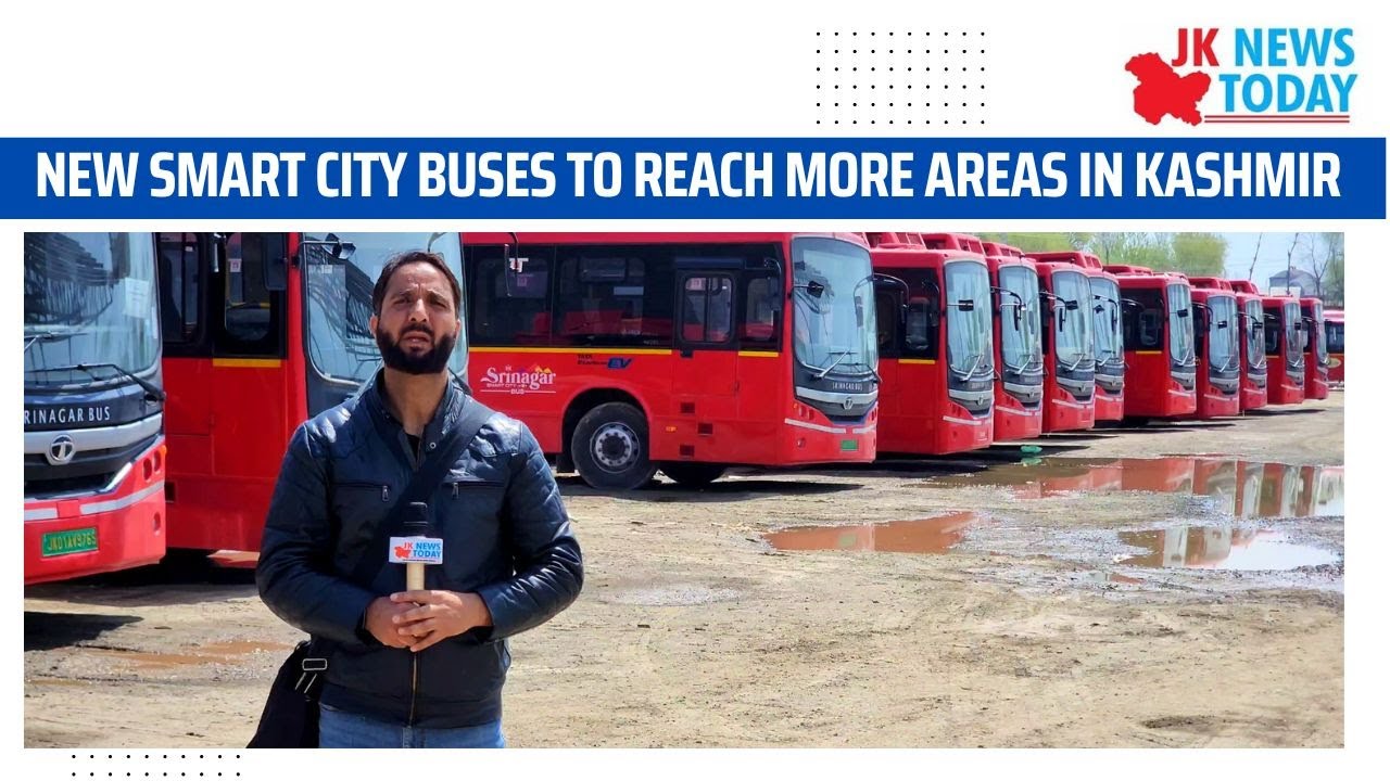 New smart city buses to reach more areas in Kashmir | JK News Today
