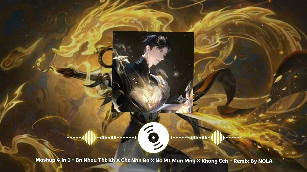 Mashup 4 In 1 - Bên Nhau Thật Khó X Chợt Nhận Ra X Nước Mắt Muộn Màng X Khoảng Cách - Remix By NOLA