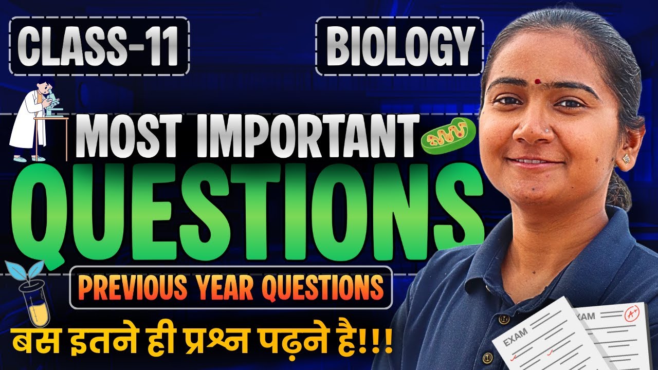 पूरी किताब के सभी महत्वपूर्ण प्रश्न | Previous Year Questions | Marathon Class-11th Biology