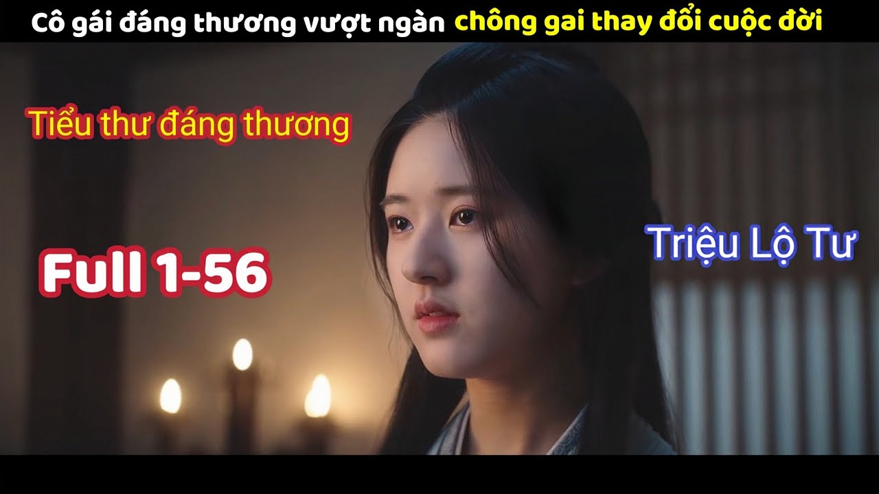 Review Phim: Tinh Hán Xán Lạn Bản Full 1-56 | Triệu Lộ Tư, Ngô Lỗi