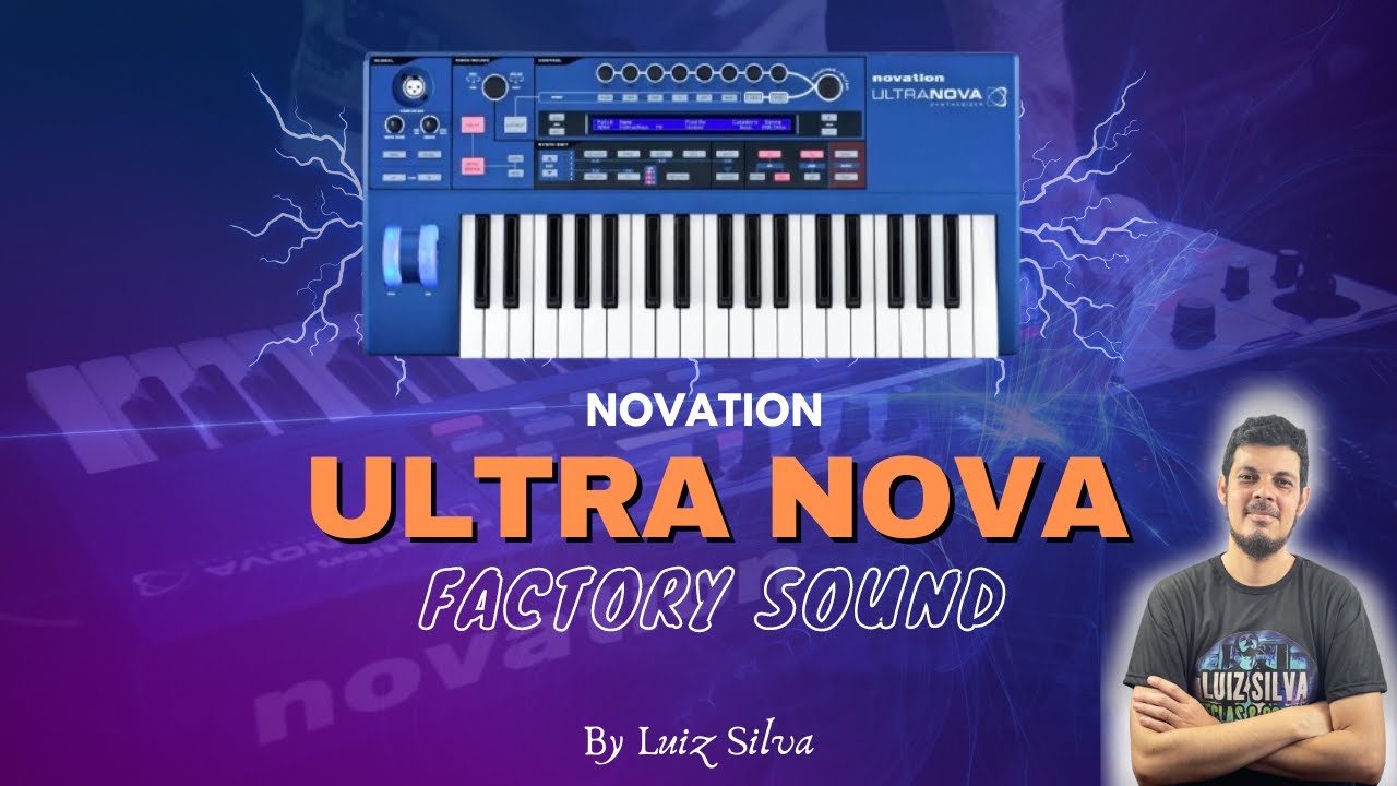 NOVATION ULTRA NOVA | Factory Sound - Ano 2010 by (Luiz Silva)