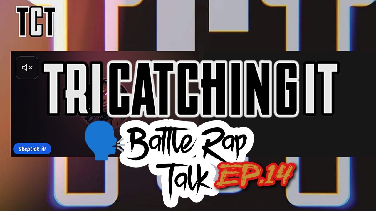 TCT - BATTLE RAP TALK - 14