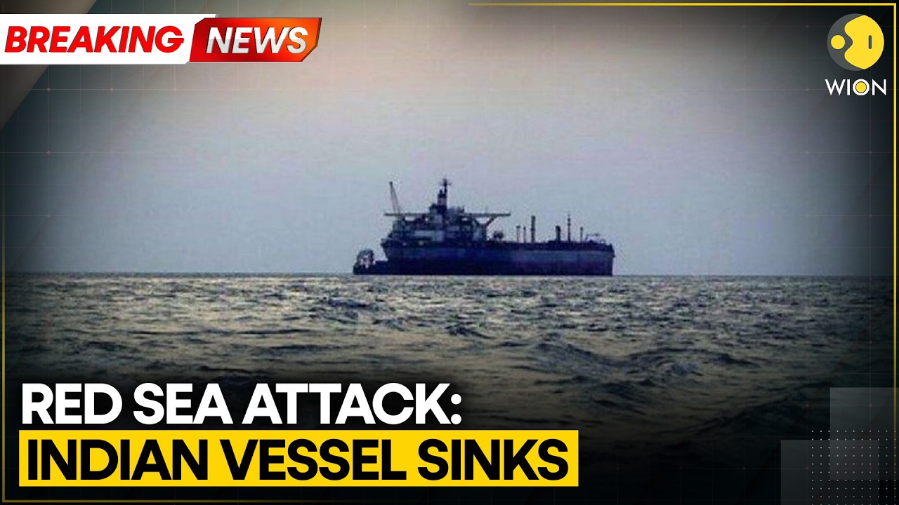Indian Vessel Sinks After Red Sea Attack off Yemen | WION BREAKING