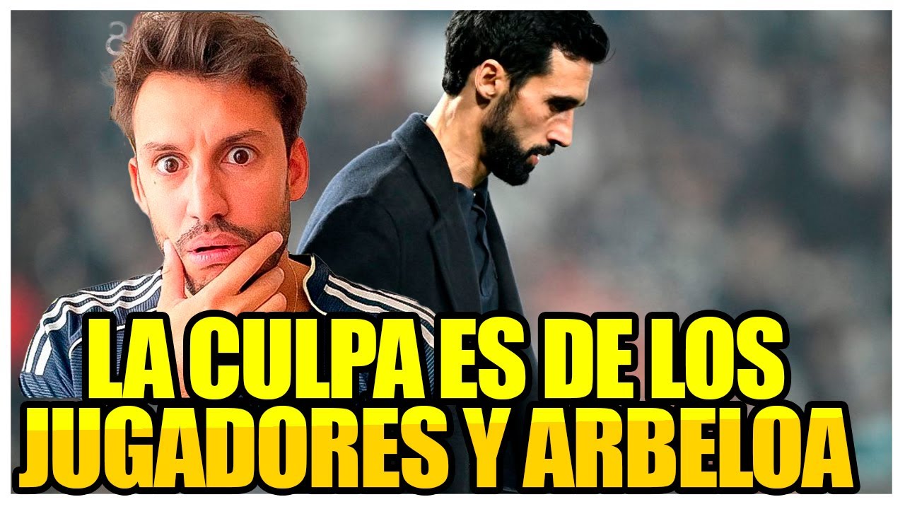 LA CULPA DEL DESCALABRO EN ALBACETE ES DE LOS JUGADORES Y DE ARBELOA