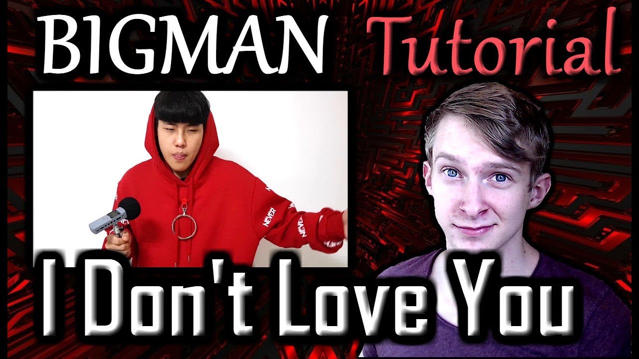 BIGMAN - I Don't Love You | Tutorial (+Siren Tutorial!)