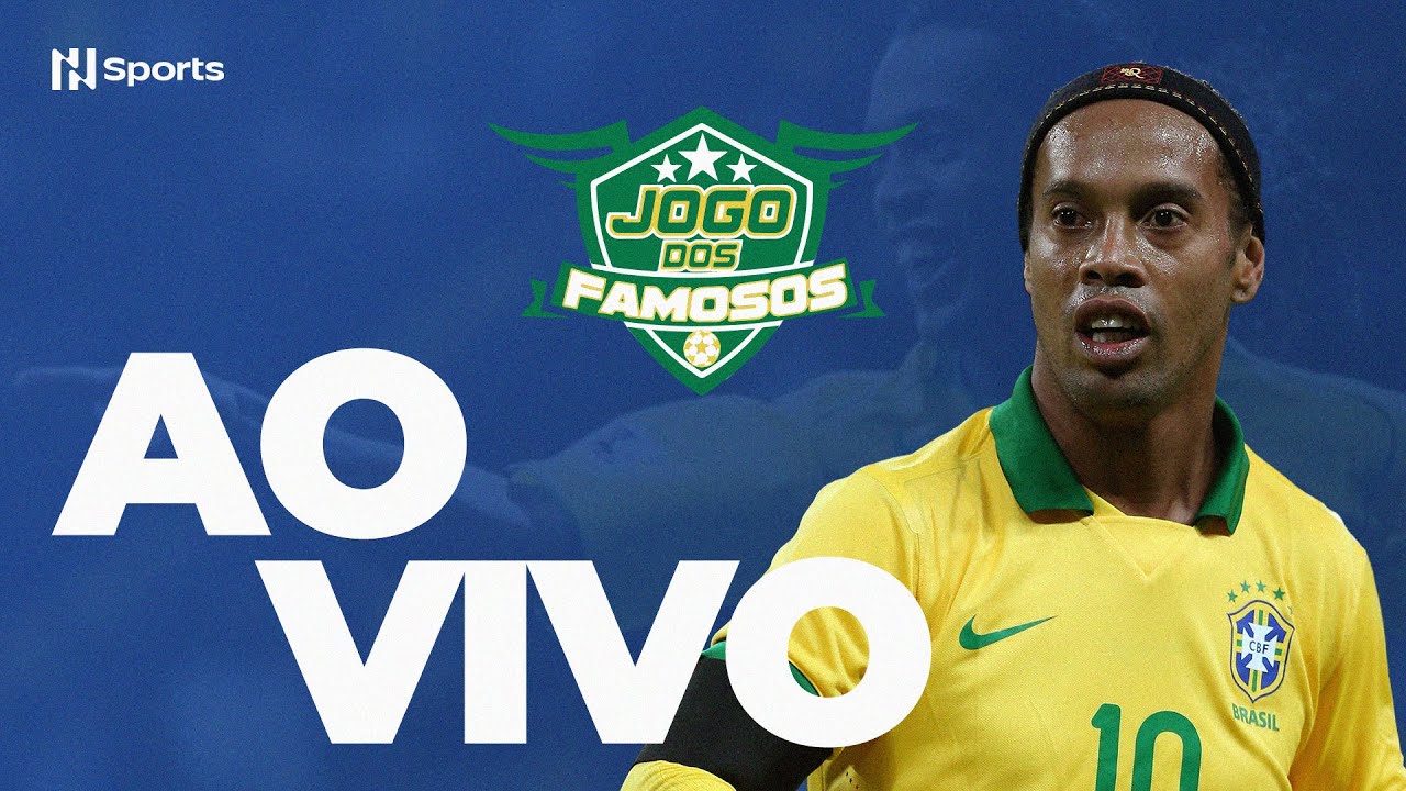 JOGO DOS FAMOSOS: BRASIL x ESPANHA | RONALDINHO GA&Uacute;CHO | AO VIVO E COM IMAGENS