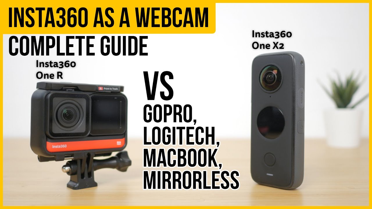 Insta360 webcam mode with One R or One X2 | vs GoPro, Logitech, Mirrorless, MacBook | Complete guide