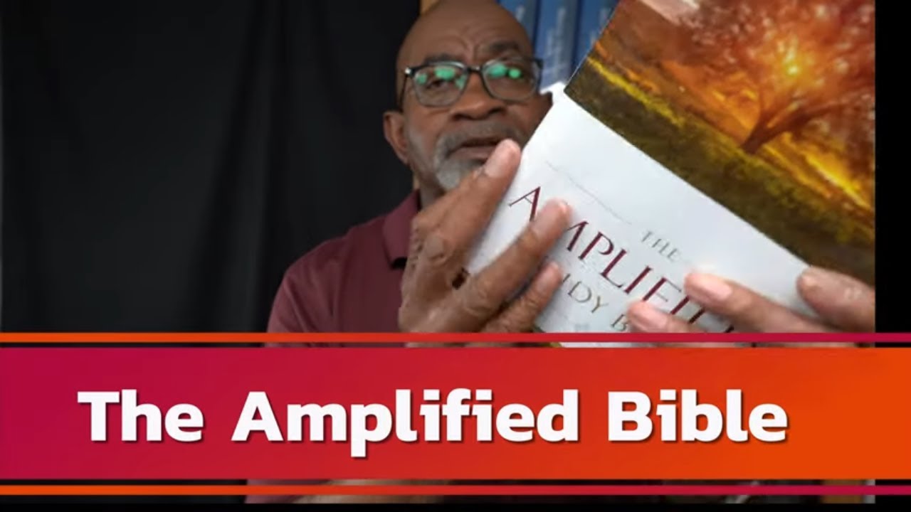 Trust the Amplified Bible for Deep Study