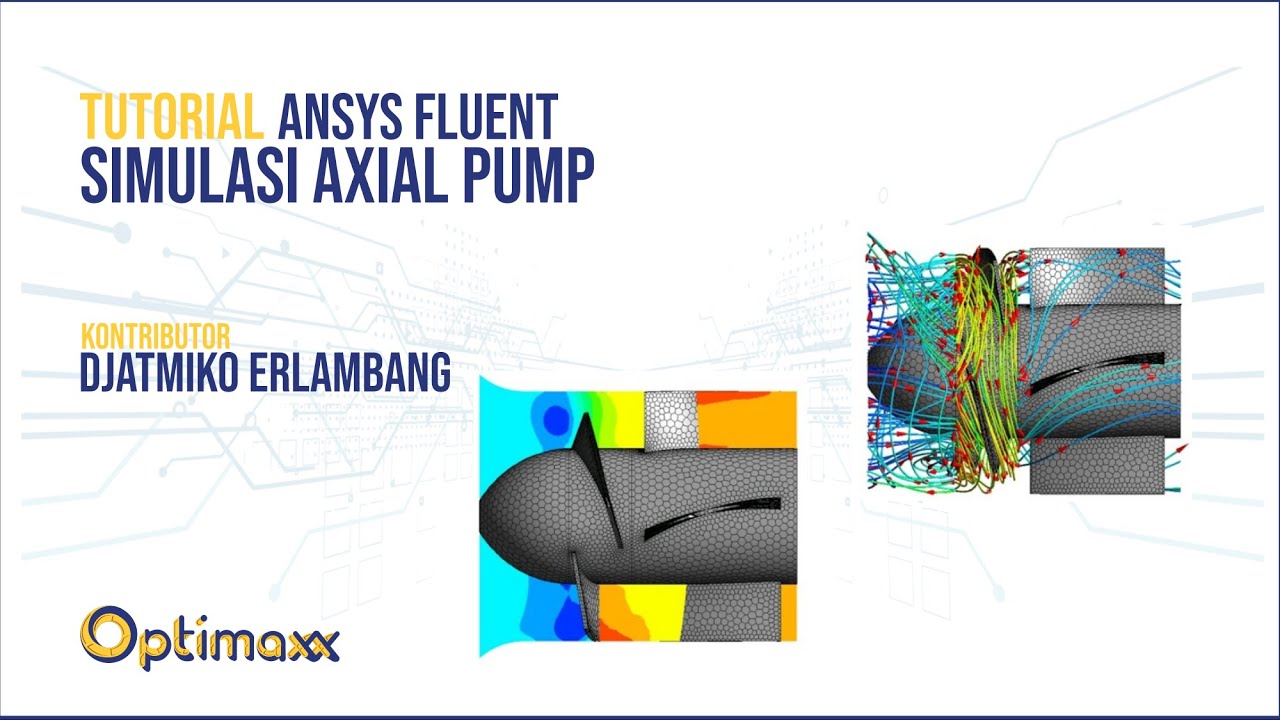 Simulasi Axial Pump dengan Ansys Fluent