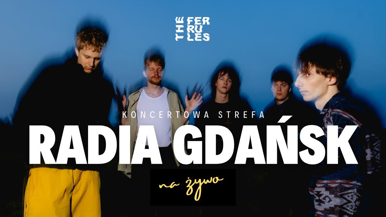 THE FERRULES | Koncertowa Strefa Radia Gdańsk
