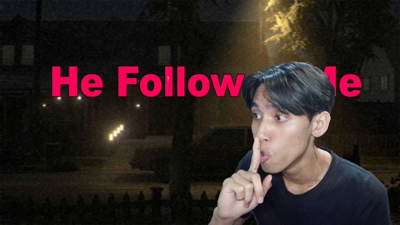 BISI URANG NITIH KA KU MAYA MALAM ARI ...  He Followed Me