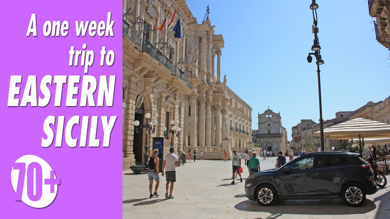 70+ No.12 – A ONE WEEK TRIP TO EASTERN SICILY