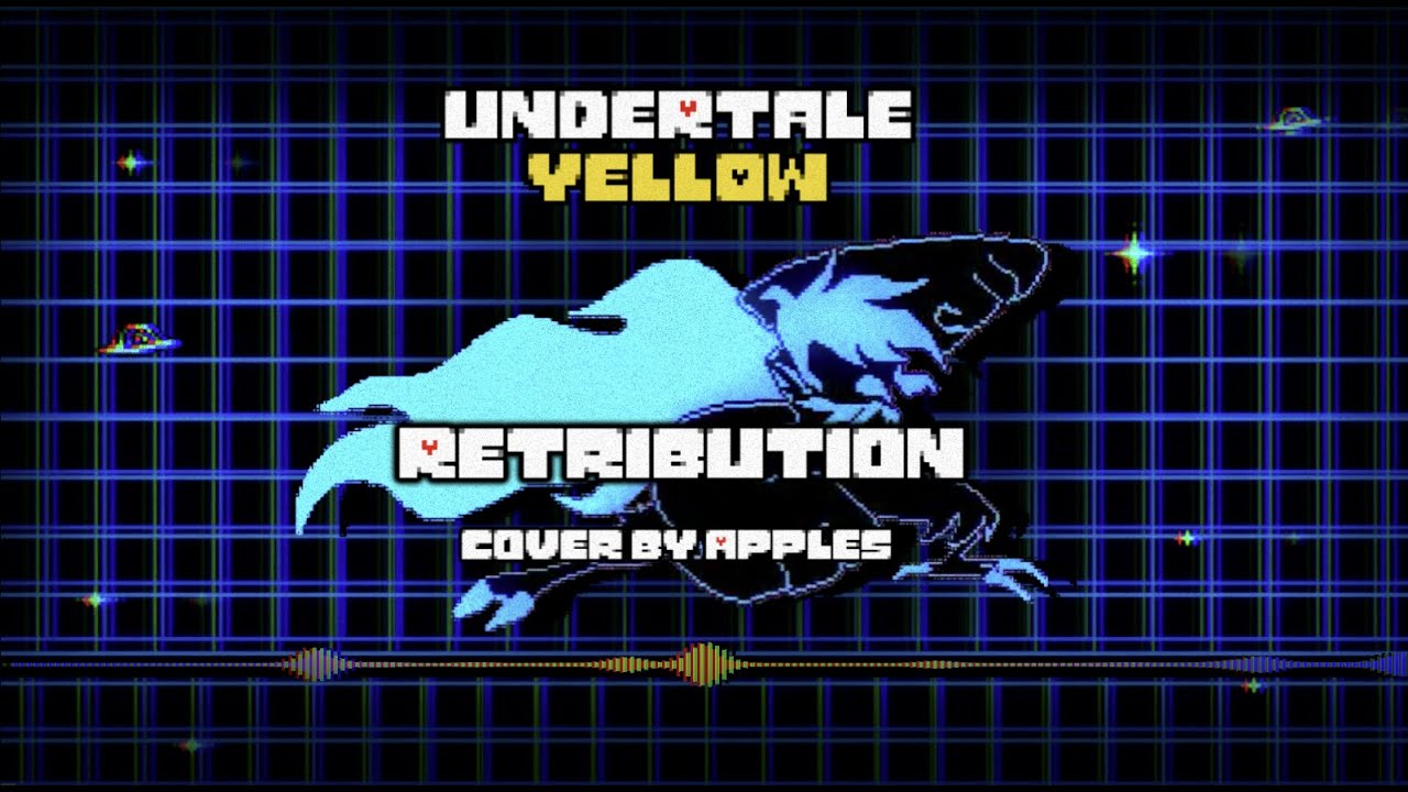 Undertale Yellow - Retribution (Cover/Remix by Apples)