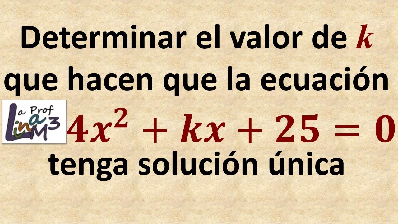 Determinar los valores de k en la ecuación | La Prof Lina M3