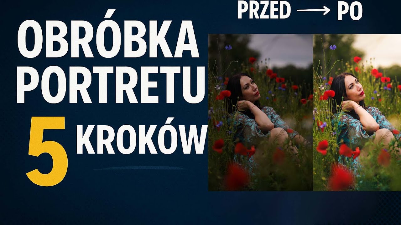 15# 5 (+) Podstawowych kroków do obróbki portretu w Lr lub ACR  bez Photoshopa / ulepsz swój portret