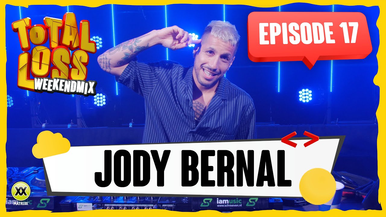 Total Loss Weekendmix | Episode 17 - Jody Bernal