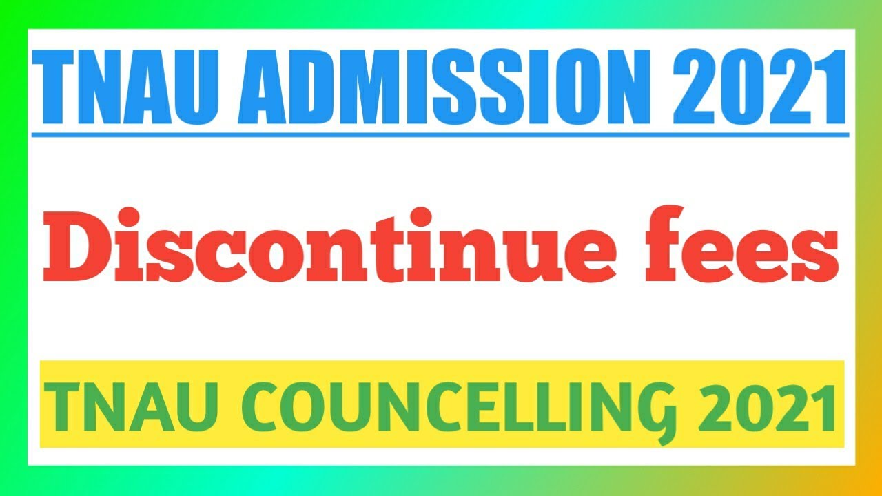 TNAU 2021 Discontinue fees | Full details