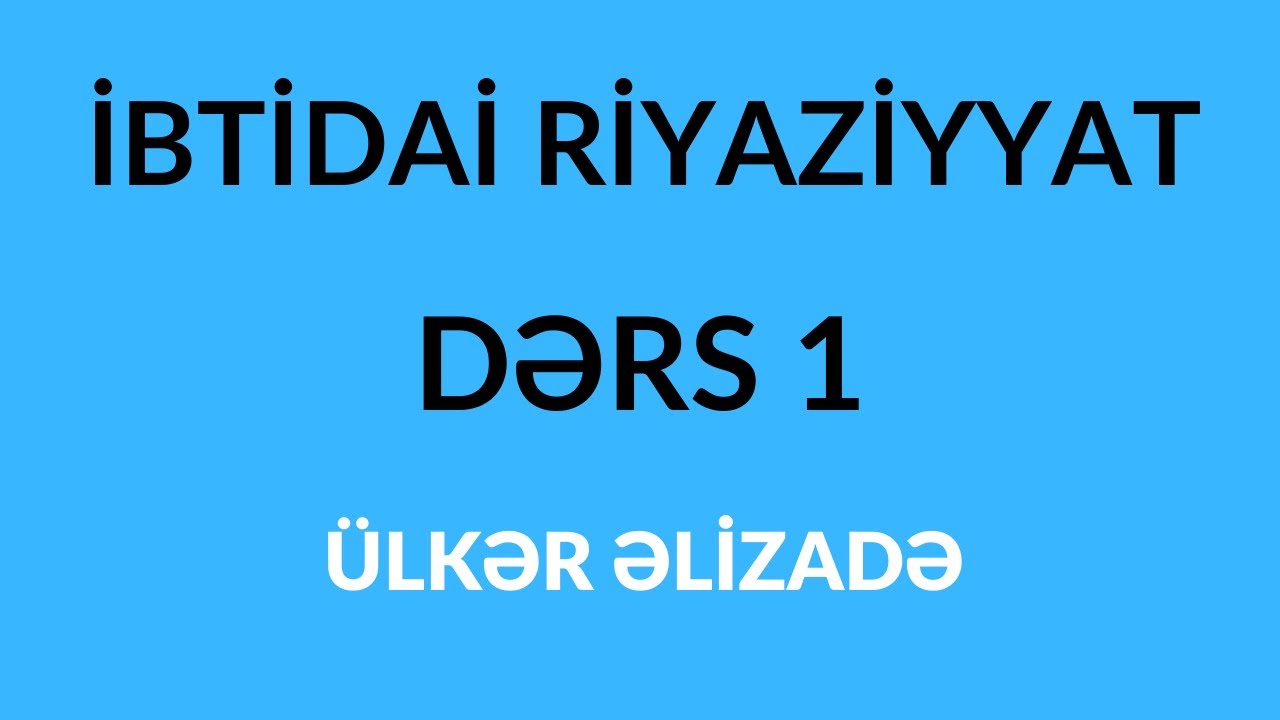 2021-2022 MİQ və SERTİFİKASİYA - İBTİDAİ RİYAZİYYAT - YUVARLAQLAŞDIRMA - ÜLKƏR ƏLİZADƏ