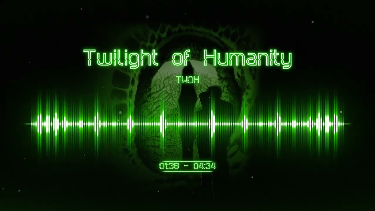 TWOH - Twilight of Humanity