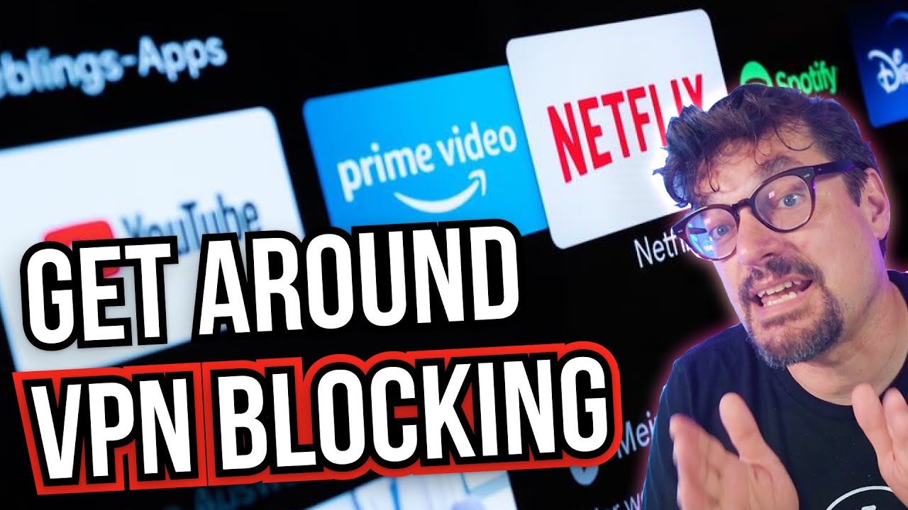 Apps Blocked by VPNs