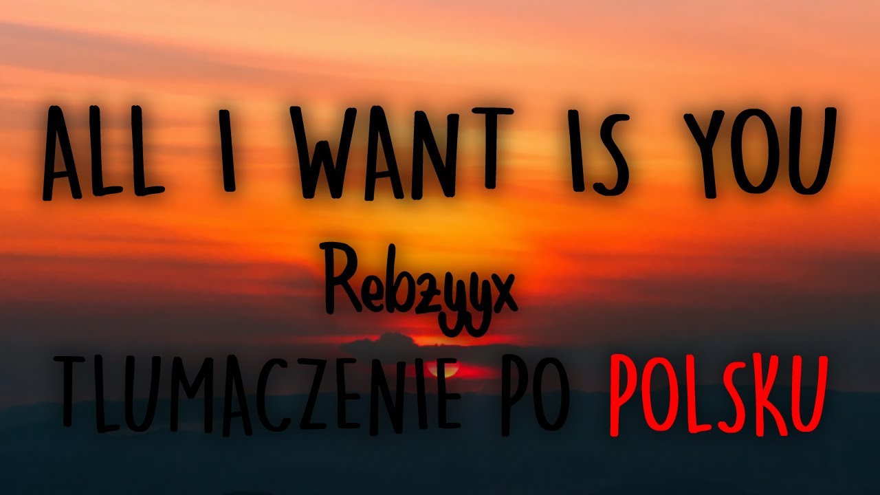 Rebzyyx - all i want is you 𝗜 𝗧ł𝘂𝗺𝗮𝗰𝘇𝗲𝗻𝗶𝗲 𝗽𝗼 𝗽𝗼𝗹𝘀𝗸𝘂 / 𝗧𝗲𝗸𝘀𝘁 𝗽𝗼 𝗽𝗼𝗹𝘀𝗸𝘂 𝗜 TikTok