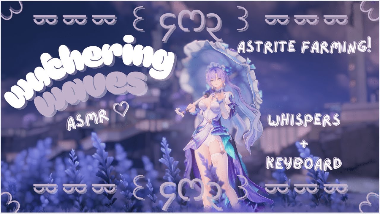 wuwa asmr ♡ farming astrites for the 2.6 update ! exploration & pulling session ♡