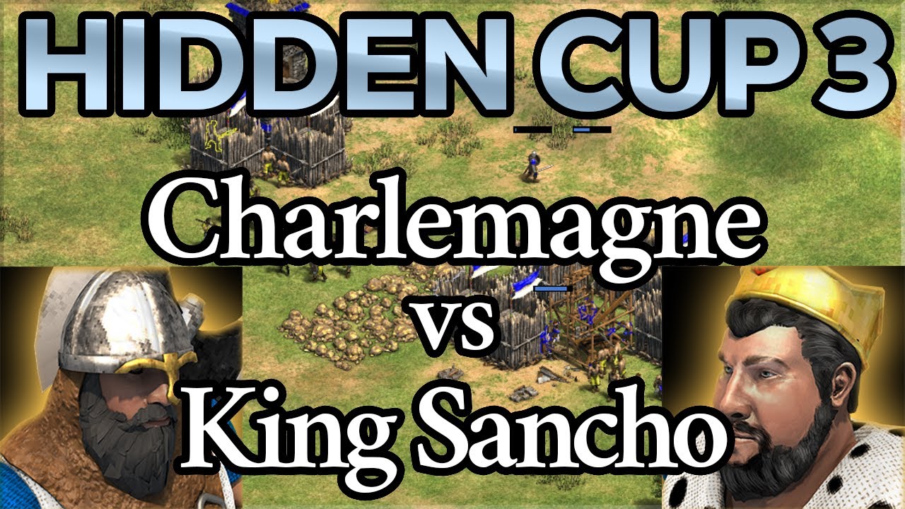 Hidden Cup 3 | Ro16 King Sancho vs Charlemagne [Match 1]