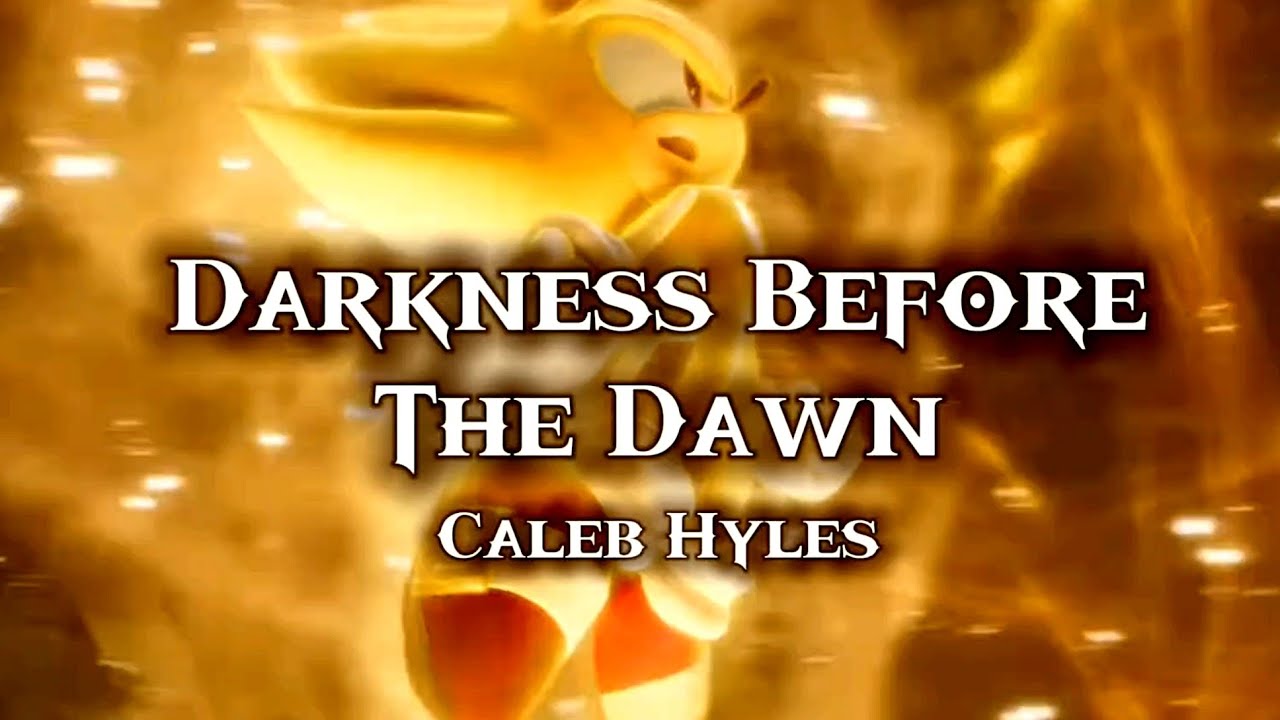 Darkness Before The Dawn - Caleb Hyles || AMV || Sonic Frontiers