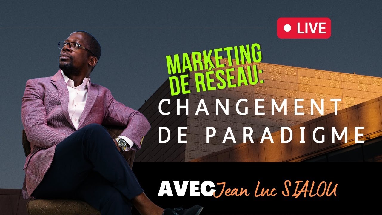 Marketing de Réseau: Changement de paradigme.