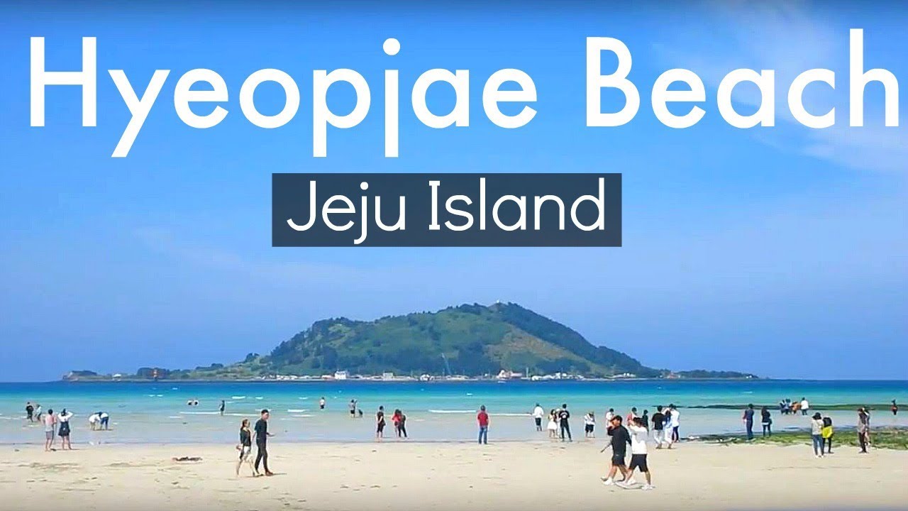 Jeju Island Korea - Hyeopjae Beach 협재해변