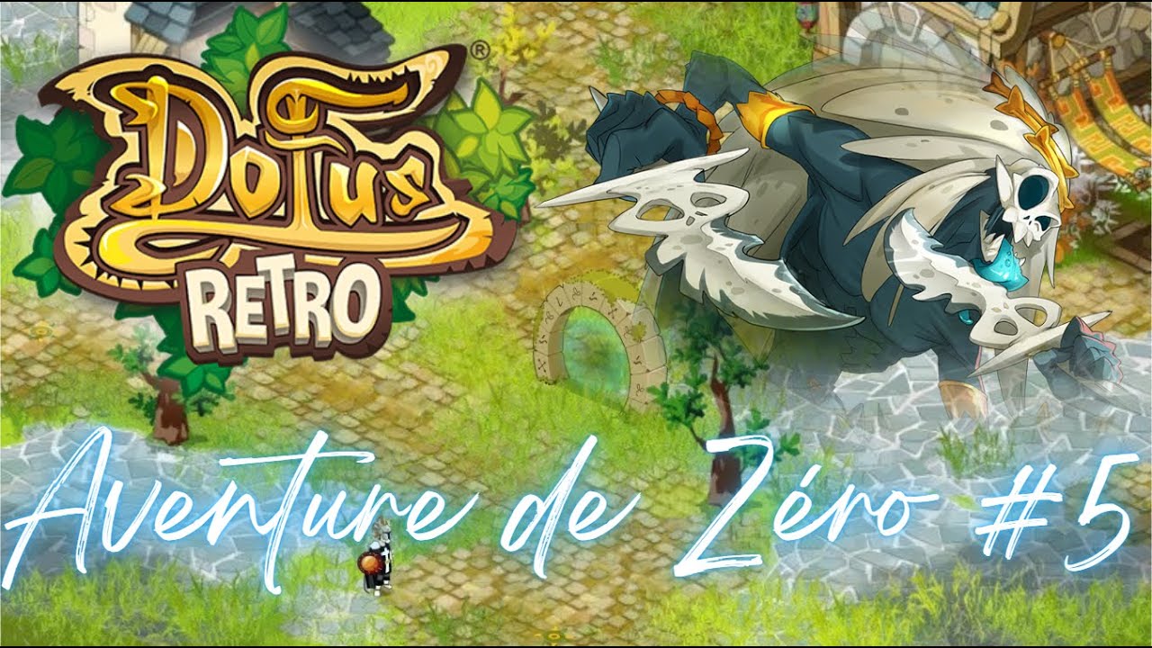 [ Dofus Retro ] Aventure de Zéro monocompte en Sram. Episode #5 : Le Stuff Evolue !