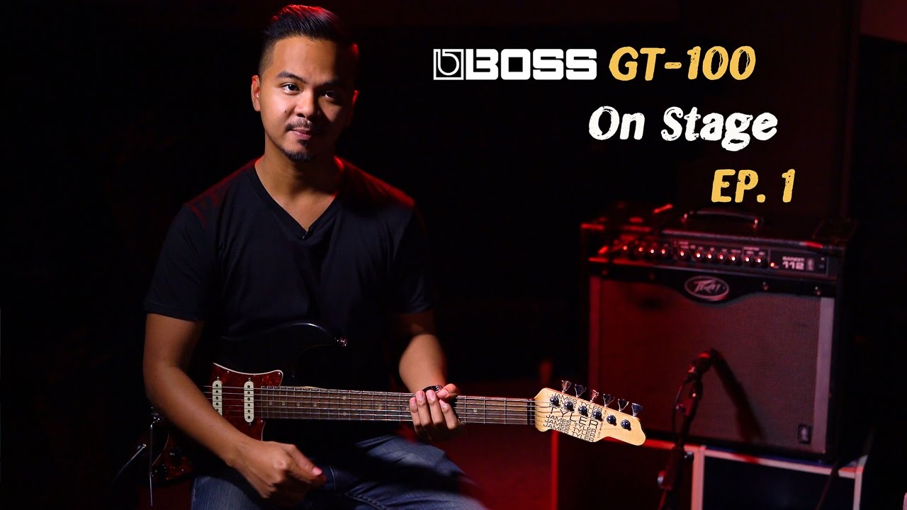 Boss GT-100 On Stage EP.1 By 