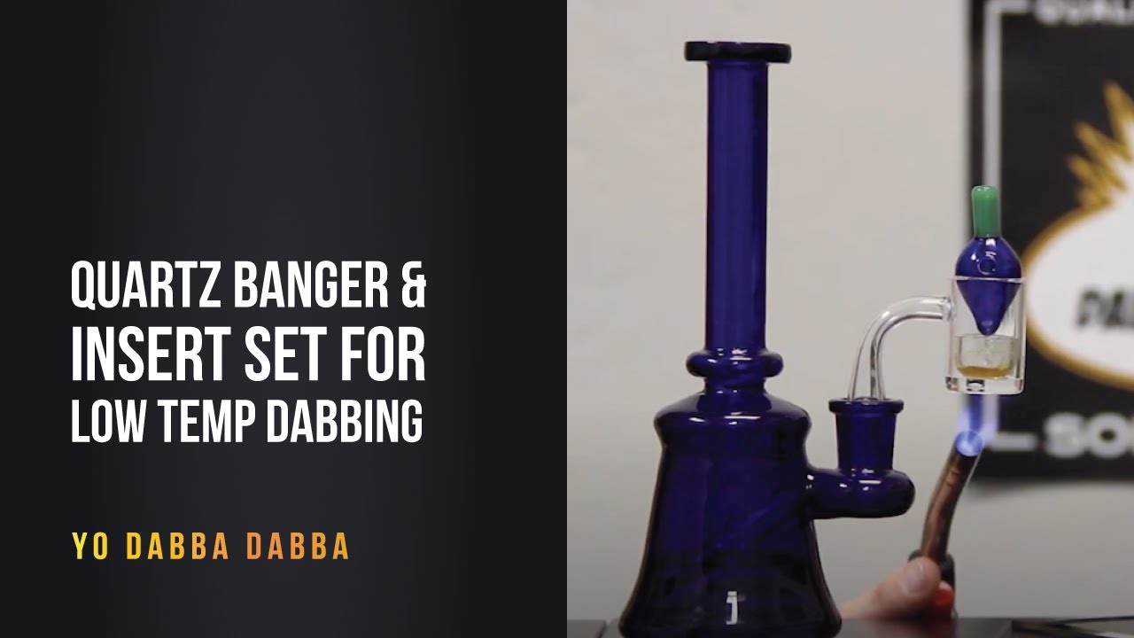 Quartz Banger & Insert Set for Low Temp Dabbing | Yo Dabba Dabba