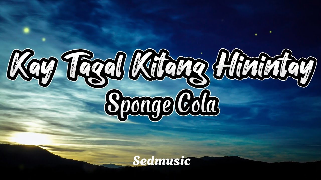 Sponge Cola - Kay Tagal Kitang Hinintay (Lyrics)