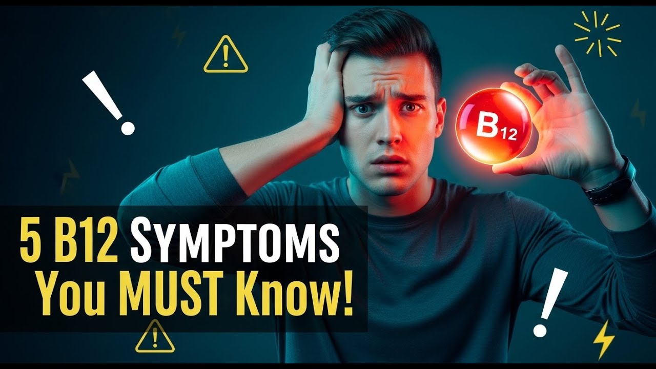“Top 5 Vitamin B12 Deficiency Symptoms You Must Know!”
