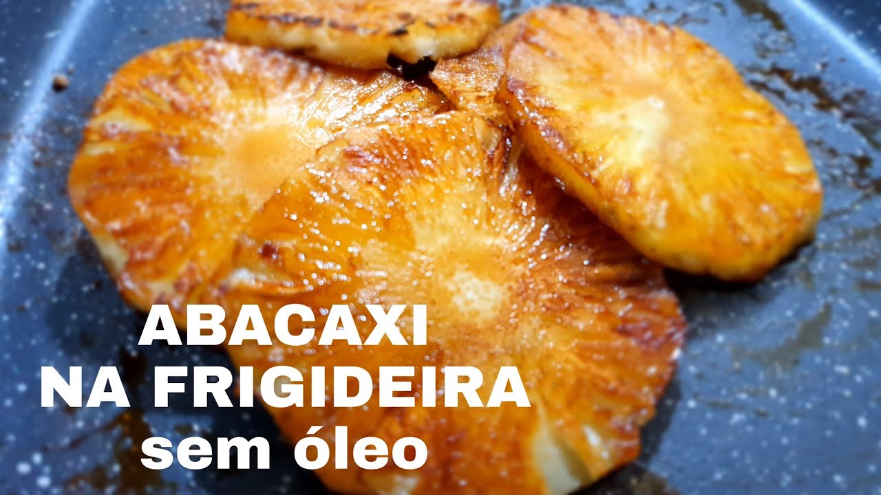 Abacaxi na Frigideira Sem &oacute;leo