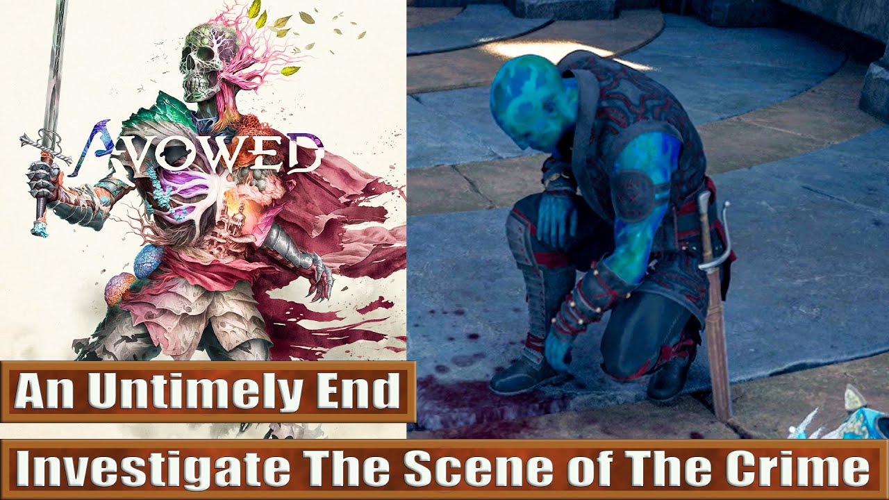 Avowed: Investigate The Scene of The Crime (An Untimely End)