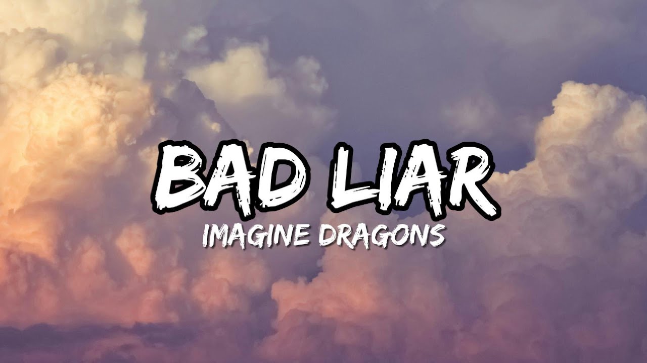 🎵Bad Liar - Imagine Dragons (Lyrics)