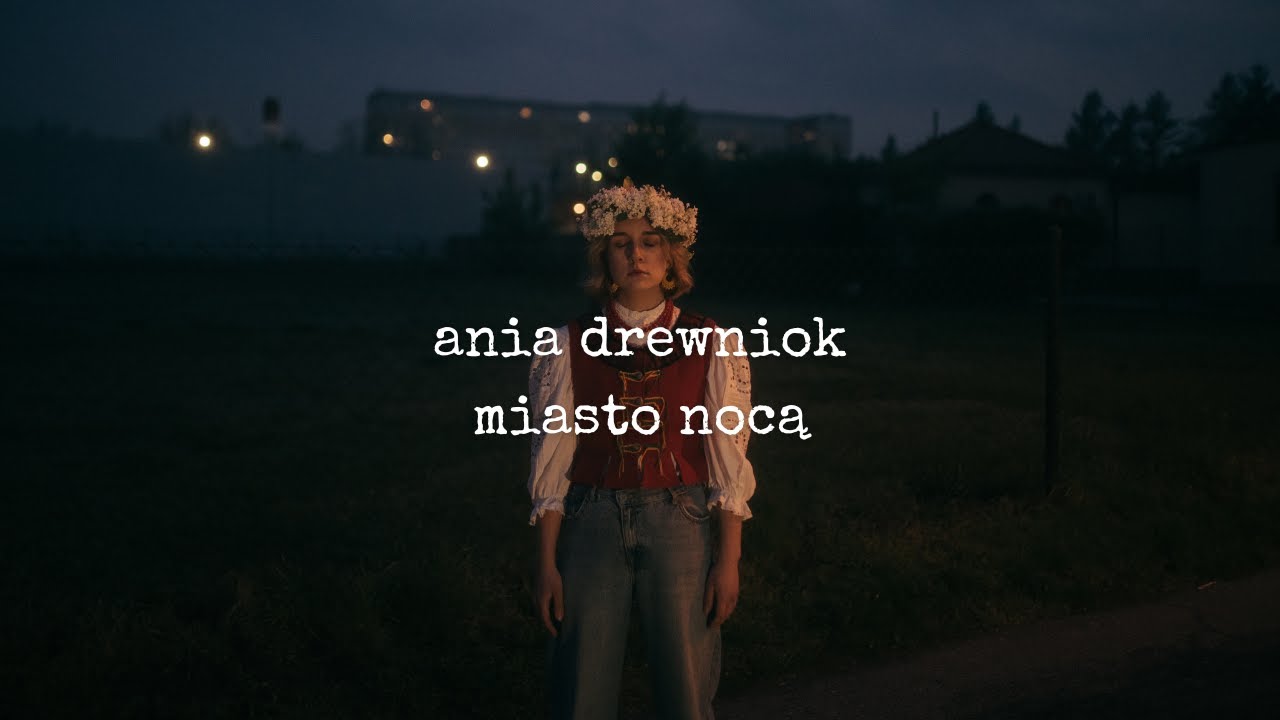 Ania Drewniok - miasto nocą (Official Lyric Video)