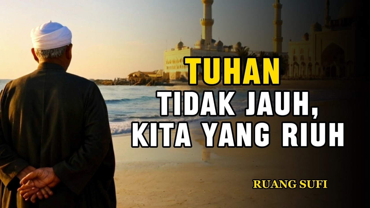 Rahasia Sufi: Saat Realitas Ketuhanan Tersingkap Di Dalam Kesadaran - Ruang Sufi