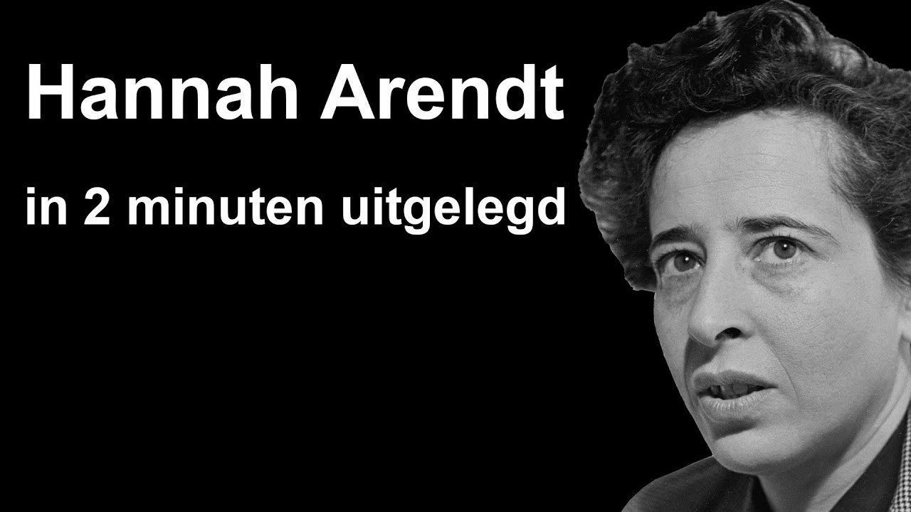 Hannah Arendt in 2 minuten uitgelegd