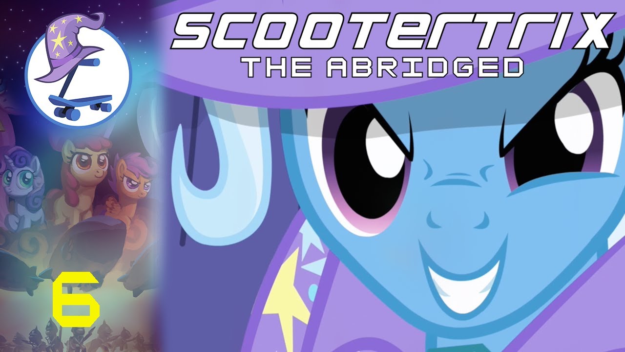 Scootertrix the Abridged: Episode 6