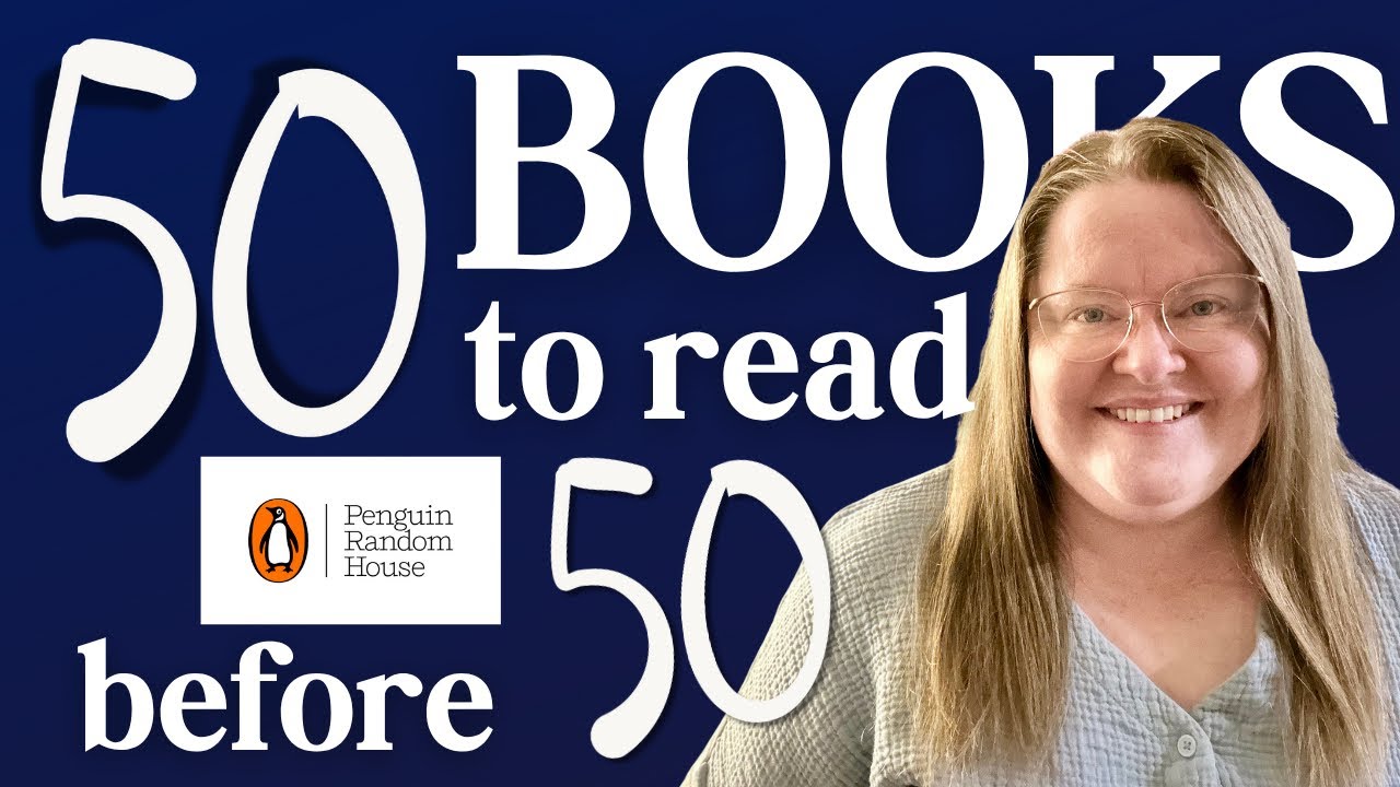 50 Books to Read Before You’re 50 According to Penguin Random House | Have I read any of them?